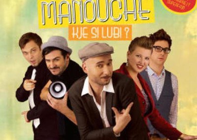 Manouche – Kje si lubi?