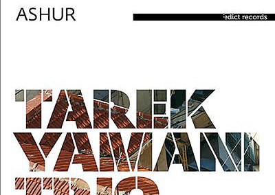 Tarek Yamani Trio – Ashur